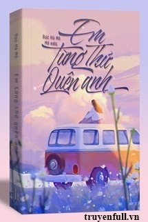 Bìa truyện Em Từng Thử Quên Anh