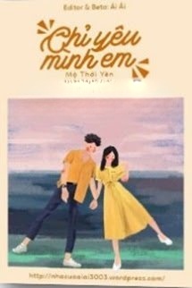 Bìa truyện Chỉ Yêu Mình Em - Mộ Thời Yên