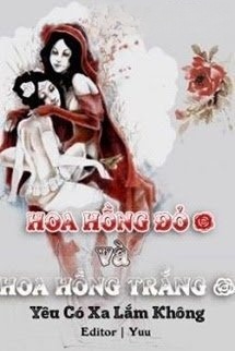 Bìa truyện Hoa Hồng Đỏ Và Hoa Hồng Trắng