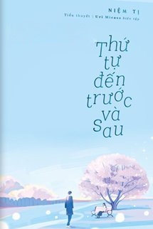 Bìa truyện Thứ Tự Đến Trước Và Sau