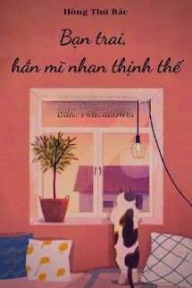 Bìa truyện Bạn Trai, Hắn Mĩ Nhan Thịnh Thế