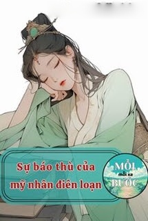 Bìa truyện Sự Báo Thù Của Mỹ Nhân Điên Loạn