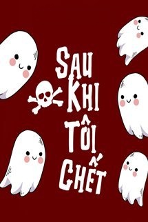 Bìa truyện Sau Khi Tôi Chết