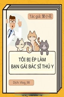 Bìa truyện Tôi Bị Ép Làm Bạn Gái Của Một Bác Sĩ Thú Y