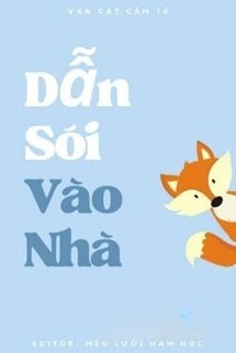 Bìa truyện Dẫn Sói Vào Nhà - Vân Cát Cẩm Tú