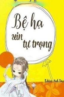 Bìa truyện Bệ Hạ Xin Tự Trọng