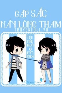 Bìa truyện Gặp Sắc Nảy Lòng Tham