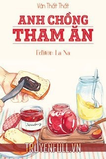 Bìa truyện Anh Chồng Tham Ăn