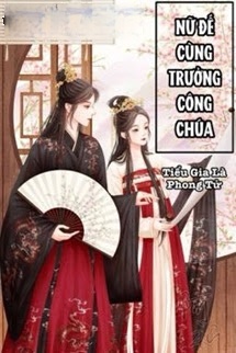 Bìa truyện Nữ Đế Cùng Trưởng Công Chúa
