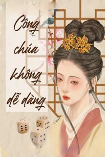 Bìa truyện Công Chúa Không Dễ Dàng: Trần Tố Ngọc