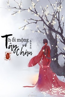 Bìa truyện Thổi Mộng Về Tây Châu