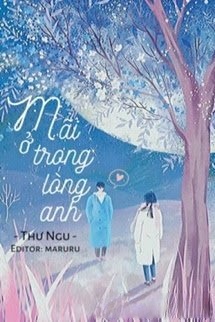 Bìa truyện Mãi Ở Trong Lòng Anh