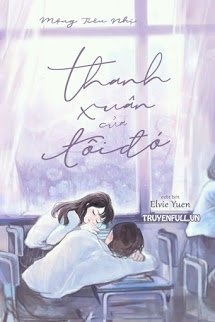Bìa truyện Thanh Xuân Của Tôi Đó!