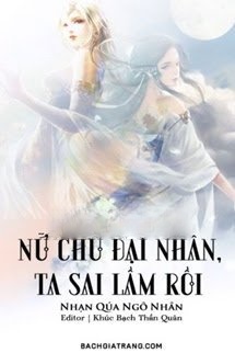 Bìa truyện Nữ Chủ Đại Nhân, Ta Sai Lầm Rồi