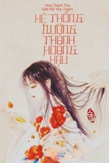 Bìa truyện [Quyển 1] Hệ Thống Dưỡng Thành Hoàng Hậu