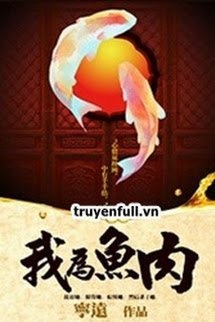 Bìa truyện Ngã Vi Ngư Nhục