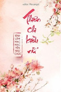 Bìa truyện Thiên Chi Kiều Nữ - Bình Lâm Mạc Mạc Yên Như Chức