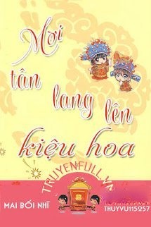 Bìa truyện Mời Tân Lang Lên Kiệu Hoa
