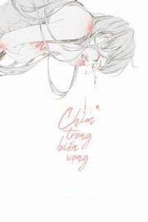 Bìa truyện Chìm Trong Biển Vọng