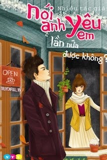 Bìa truyện Nói Anh Yêu Em Lần Nữa Được Không