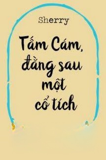 Bìa truyện Tấm Cám, Đằng Sau Một Cổ Tích