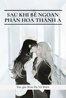 Bìa truyện Sau Khi Bé Ngoan Phân Hóa Thành A