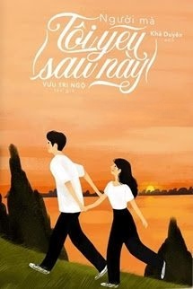 Bìa truyện Người Mà Tôi Yêu Sau Này
