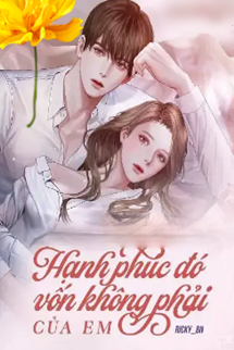 Bìa truyện Hạnh Phúc Đó Vốn Không Phải Của Em