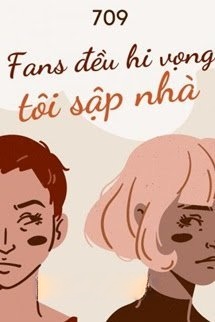 Bìa truyện Fans Đều Hi Vọng Tôi Sập Nhà