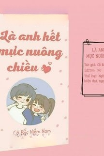 Bìa truyện Là Anh Hết Mực Nuông Chiều