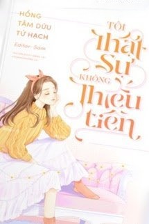Bìa truyện Tôi Thật Sự Không Thiếu Tiền