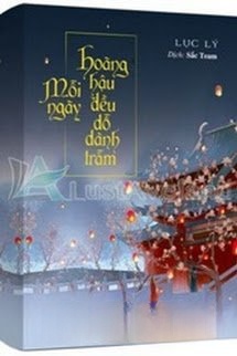Bìa truyện Mỗi Ngày Hoàng Hậu Đều Dỗ Dành Trẫm