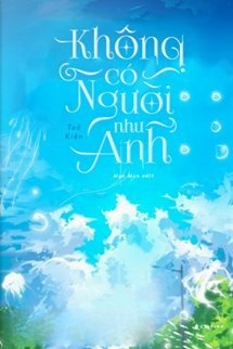 Bìa truyện Không Có Người Như Anh