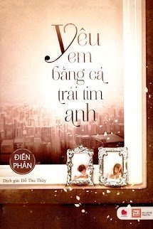 Bìa truyện Yêu Em Bằng Cả Trái Tim Anh