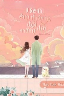 Bìa truyện Bên Em Tháng Đổi Năm Dời