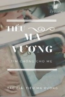 Bìa truyện Tiểu Ma Vương Tìm Chồng Cho Mẹ