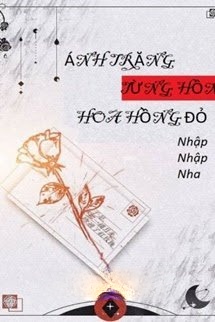 Bìa truyện Ánh Trăng Từng Hôn Hoa Hồng Đỏ