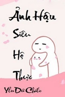 Bìa truyện Ảnh Hậu Siêu Hộ Thực