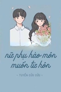 Bìa truyện Nữ Phụ Hào Môn Muốn Từ Hôn