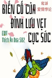 Bìa truyện Biến Cố Của Đỉnh Lưu Vẹt Cục Súc