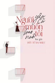 Bìa truyện Người Yêu Cũ Muốn Bao Nuôi Tôi