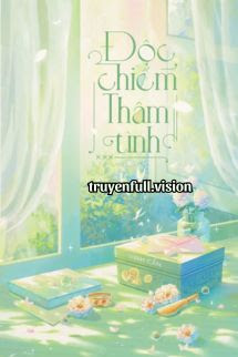 Bìa truyện Độc Chiếm Thâm Tình - Vinh Cẩn
