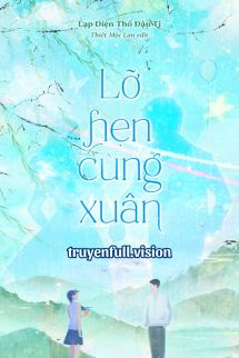 Bìa truyện Lỡ Hẹn Cùng Xuân - Lạp Diện Thổ Đậu Ti