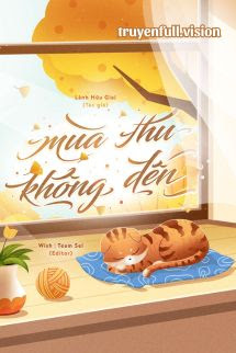 Bìa truyện Mùa Thu Không Đến - Lãnh Hữu Giai