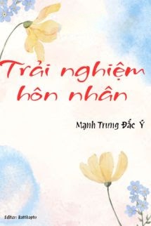 Bìa truyện Trải Nghiệm Hôn Nhân - Mạnh Trung Đắc Ý