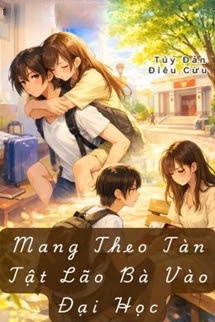 Bìa truyện Mang Theo Tàn Tật Lão Bà Vào Đại Học