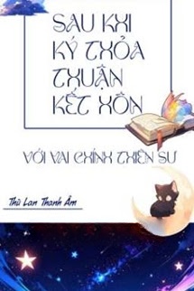 Bìa truyện Sau Khi Ký Thỏa Thuận Kết Hôn Với Vai Chính Thiên Sư