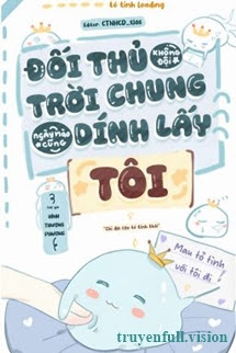 Bìa truyện Đối Thủ Không Đội Trời Chung Ngày Nào Cũng Dính Lấy Tôi