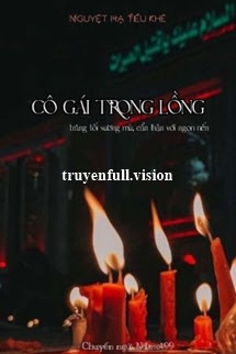 Bìa truyện Cô Gái Trong Lồng: Trăng Tối Sương Mù, Cẩn Thận Với Ngọn Nến