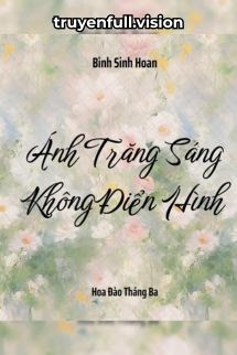 Bìa truyện Ánh Trăng Sáng Không Điển Hình